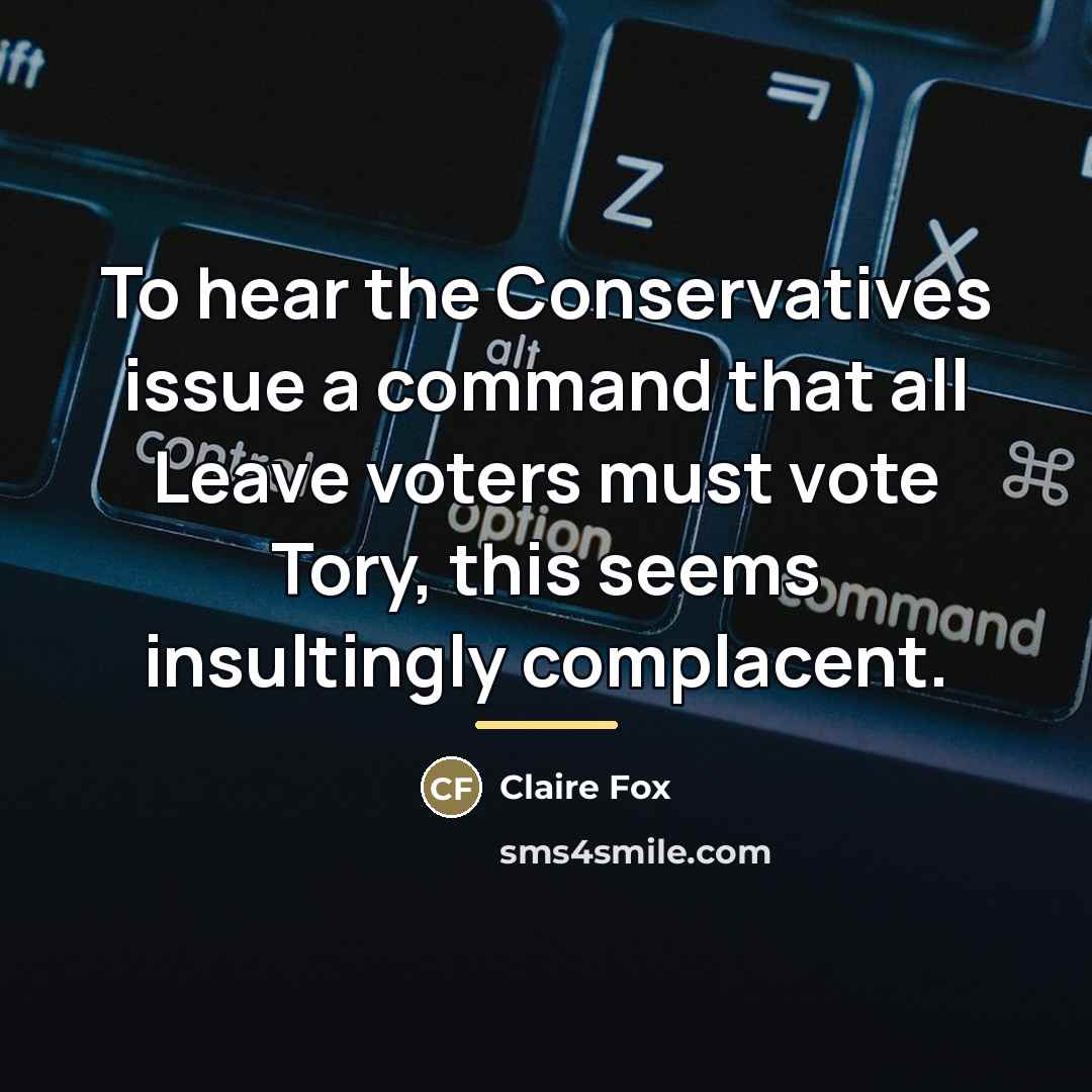 “To hear the Conservatives issue a command that all Leave…” quote by Claire Fox