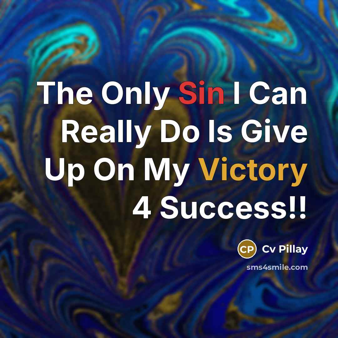 “The Only Sin I Can Really Do Is Give Up…” quote by Cv Pillay