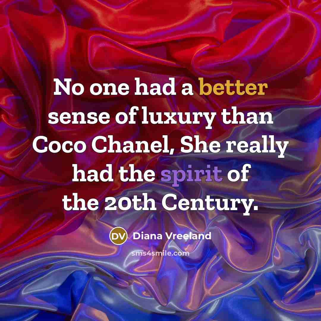 “No one had a better sense of luxury than Coco…” quote by Diana Vreeland