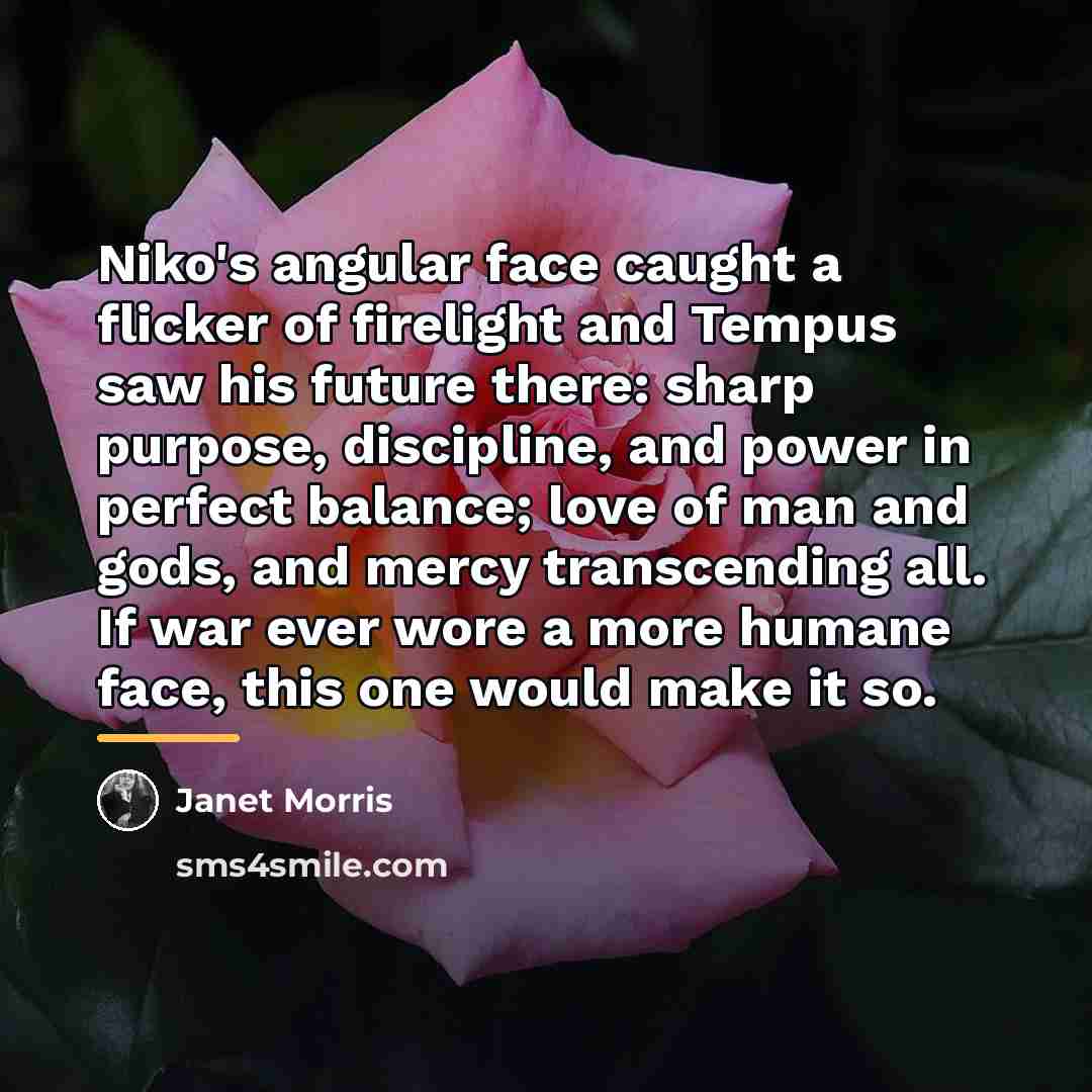 “Niko's angular face caught a flicker of firelight and Tempus…” quote by Janet Morris