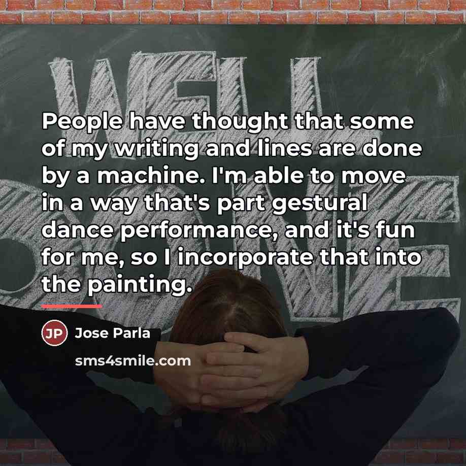 “People have thought that some of my writing and lines…” quote by Jose Parla