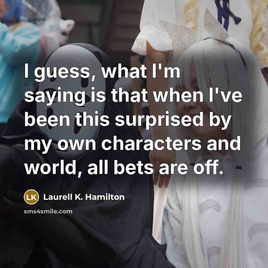 “I guess, what I'm saying is that when I've been…” quote by Laurell K. Hamilton