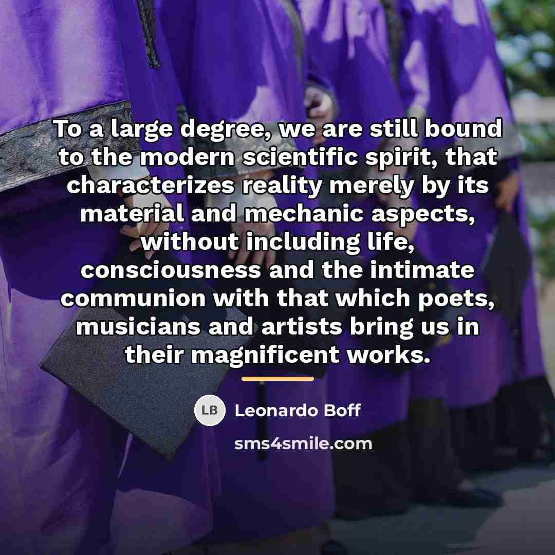 “To a large degree, we are still bound to the…” quote by Leonardo Boff