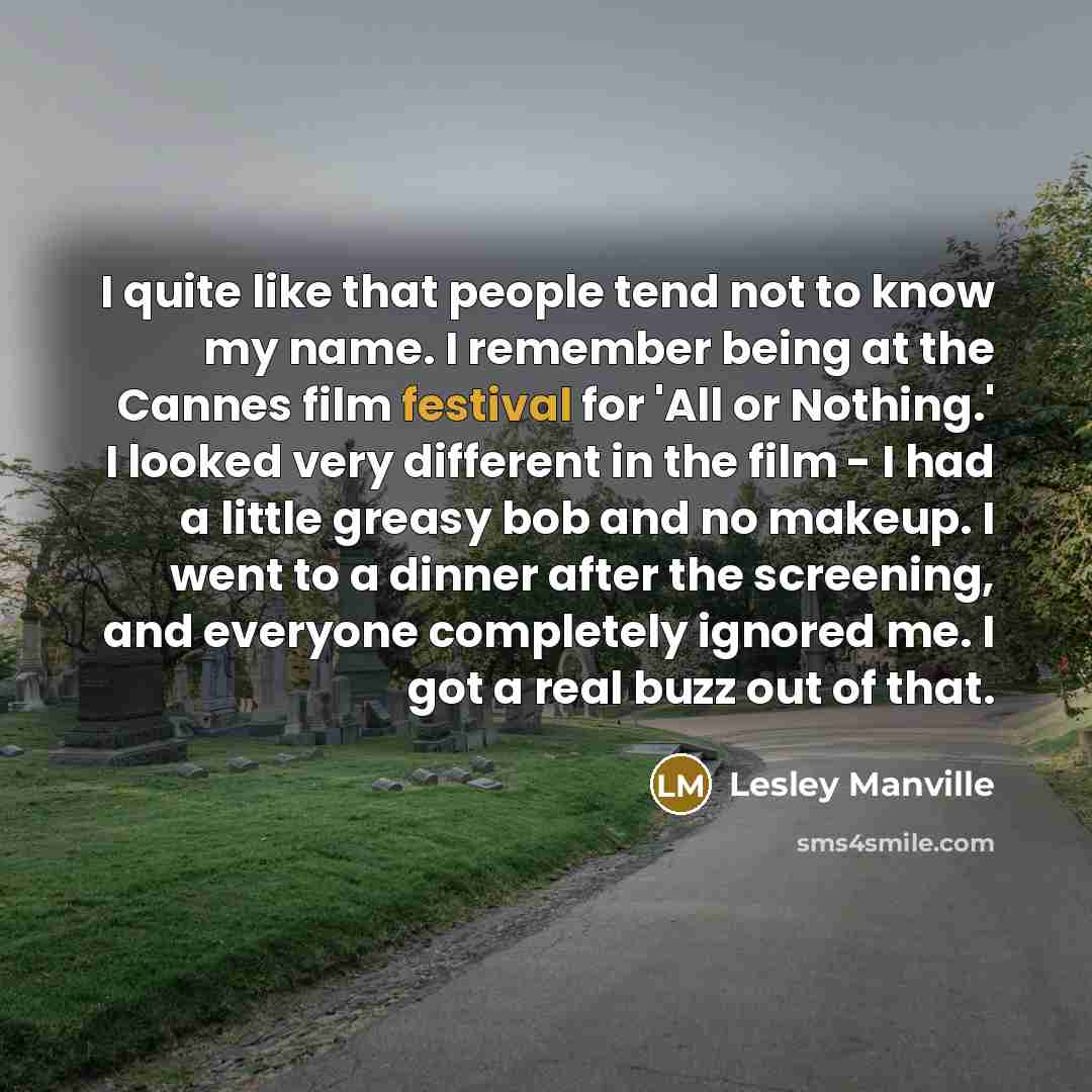 “I quite like that people tend not to know my…” quote by Lesley Manville
