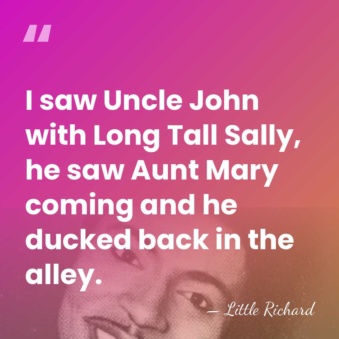 I saw Uncle John with Long Tall Sally, he saw Aunt Mary&hellip; - Little Richard