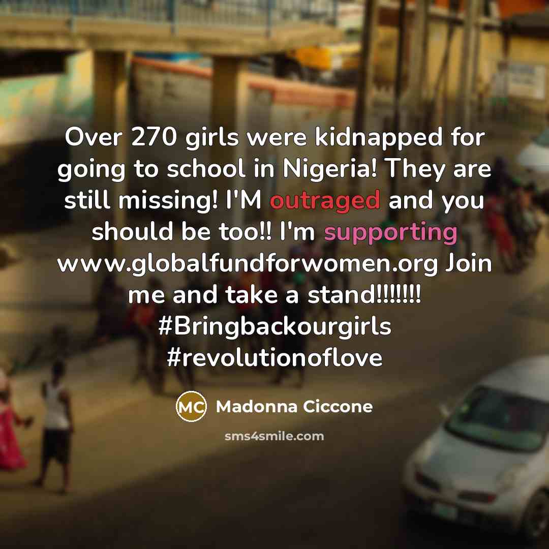 “Over 270 girls were kidnapped for going to school in…” quote by Madonna Ciccone