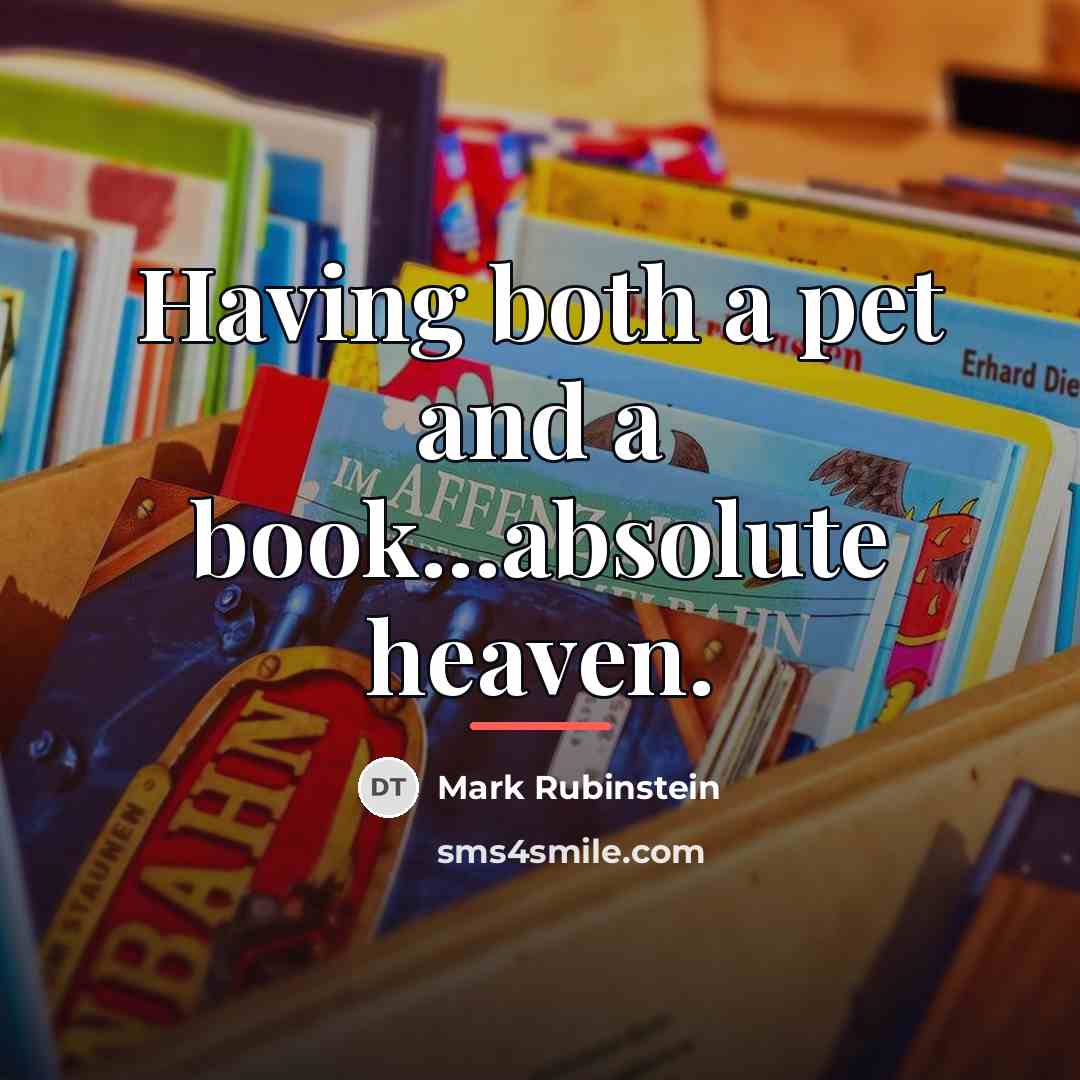 “Having both a pet and a book...absolute heaven.…” quote by Mark Rubinstein