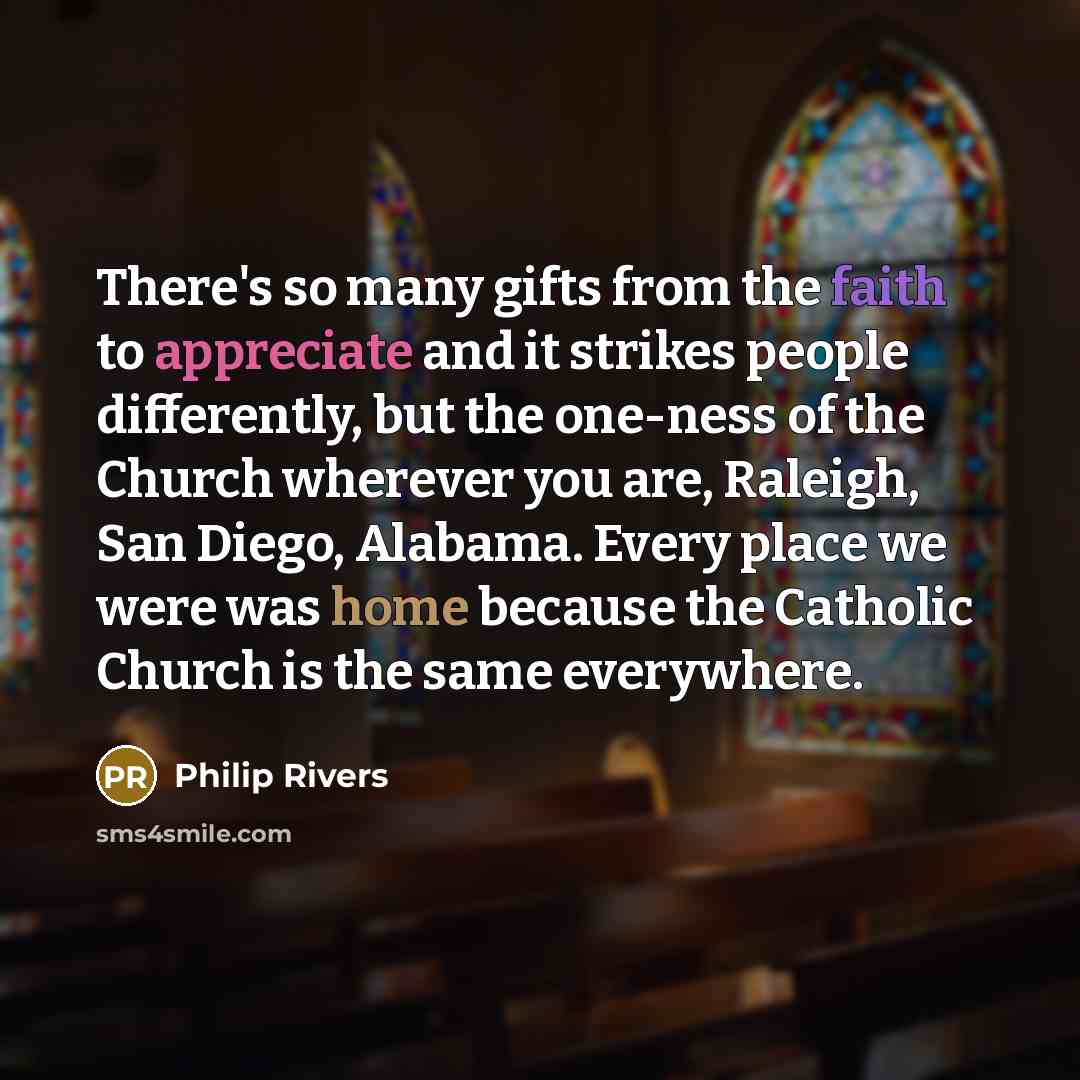 “There's so many gifts from the faith to appreciate and…” quote by Philip Rivers