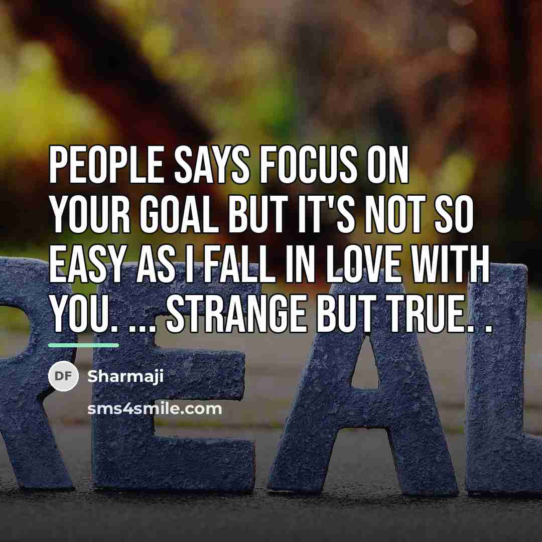 “People says focus on your goal but it's not so…” quote by Sharmaji