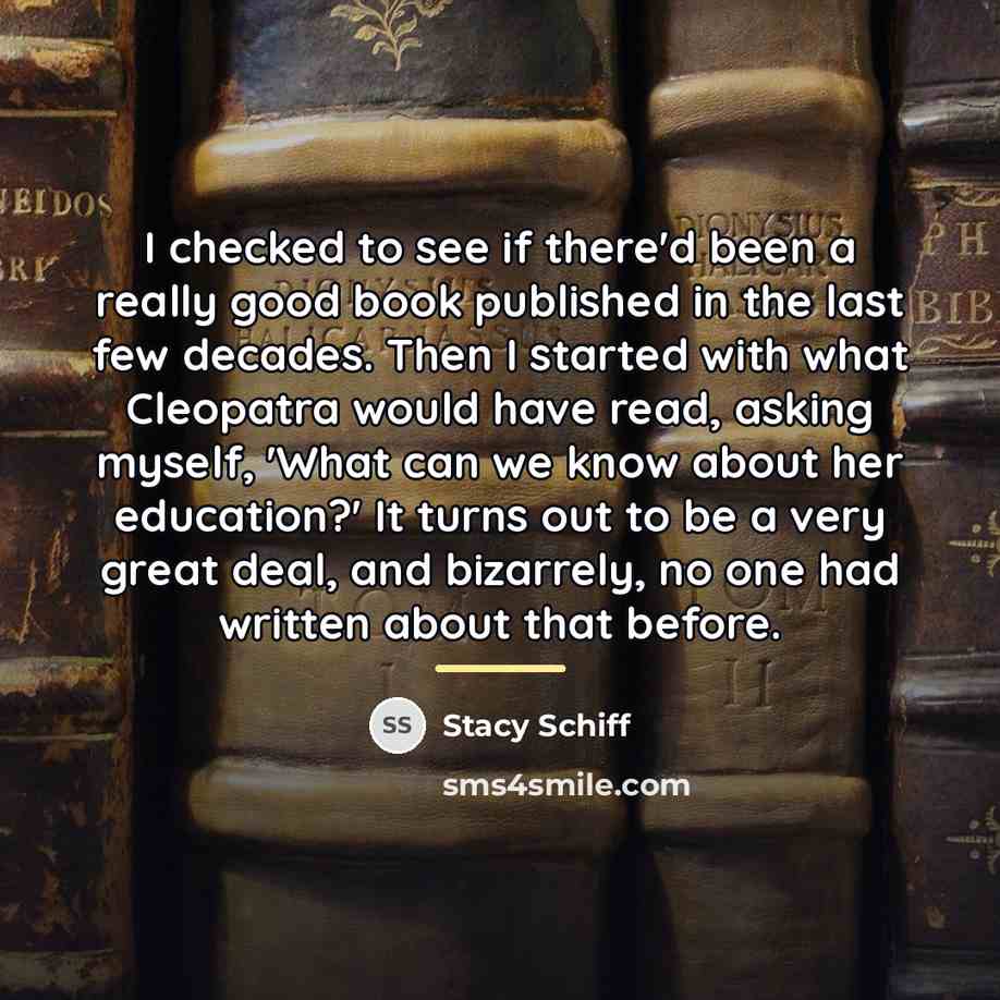 “I checked to see if there'd been a really good…” quote by Stacy Schiff