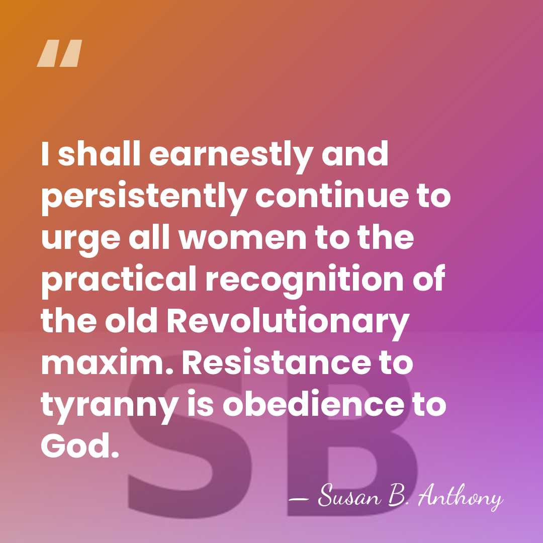 I shall earnestly and persistently continue to urge all women to the&hellip; - Susan B. Anthony