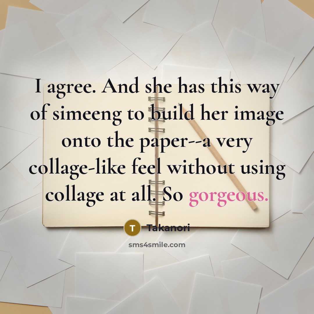 “I agree. And she has this way of simeeng to build her image onto the paper--a very collage-like feel without using collage at all. So gorgeous.” quote by Takanori