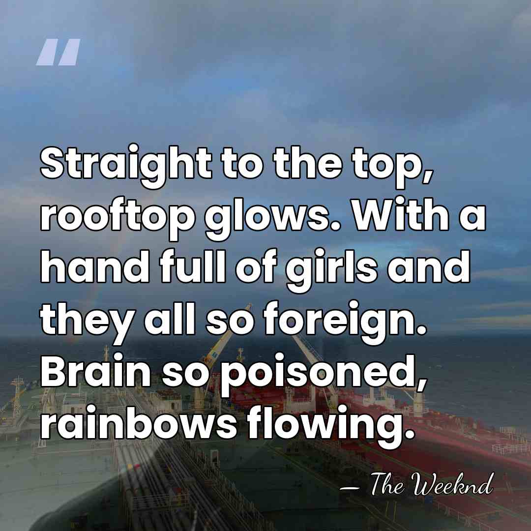 Straight to the top, rooftop glows. With a hand full of girls&hellip; - The Weeknd