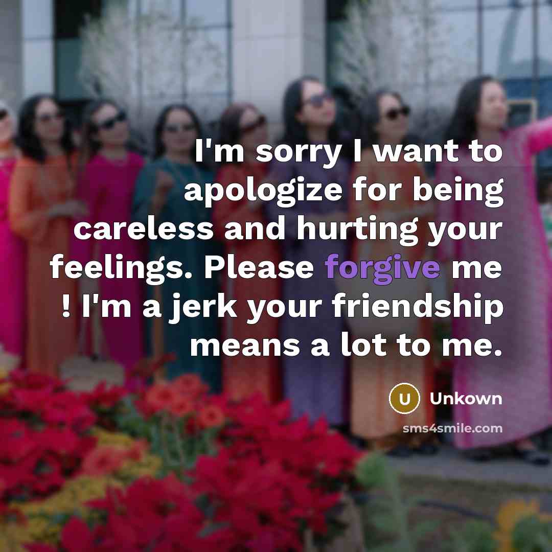 “I'm sorry I want to apologize for being careless and…” quote by Unkown