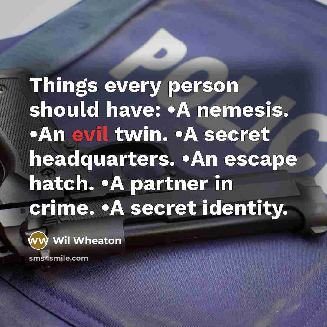 “Things every person should have: •A nemesis. •An evil twin.…” quote by Wil Wheaton