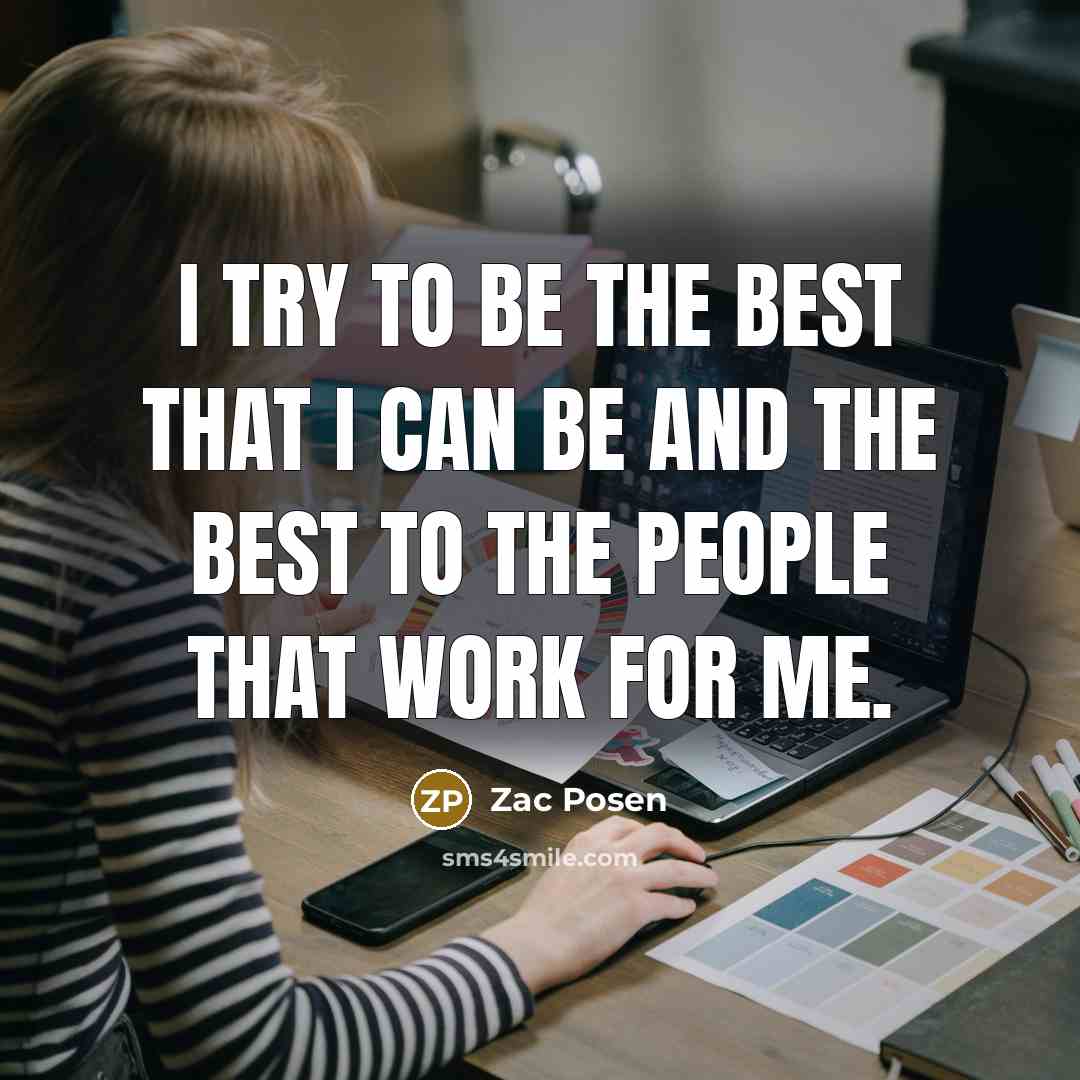 “I try to be the best that I can be…” quote by Zac Posen