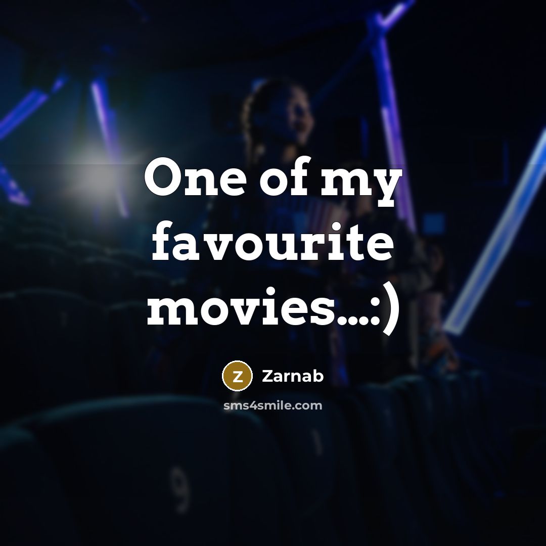 “One of my favourite movies....:)…” quote by Zarnab