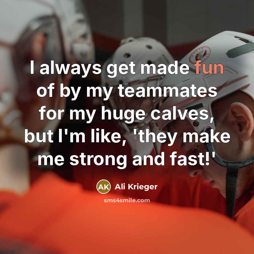 “I always get made fun of by my teammates for…” quote by Ali Krieger