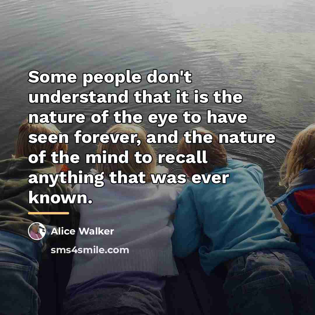 “Some people don't understand that it is the nature of…” quote by Alice Walker