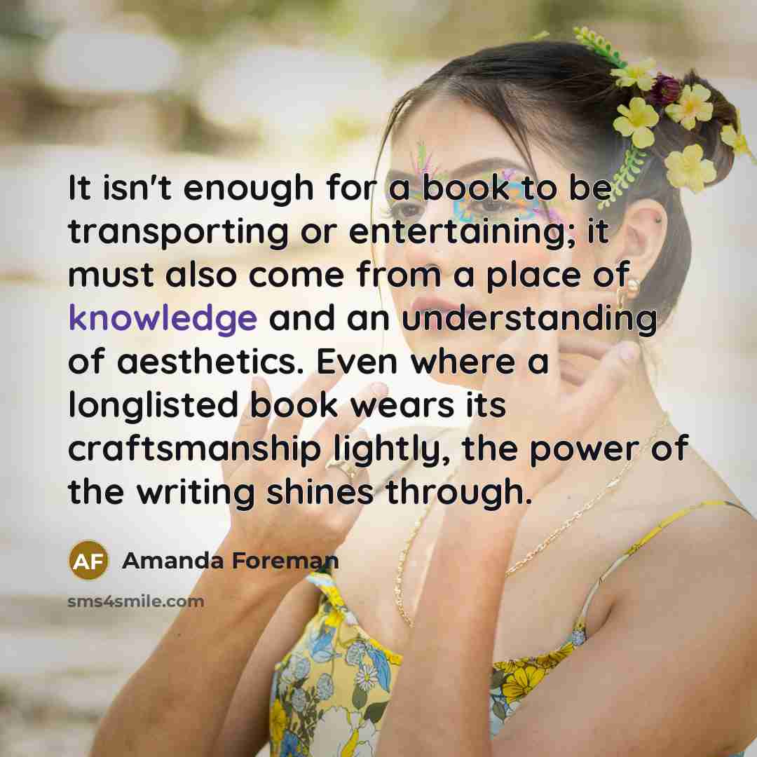 “It isn't enough for a book to be transporting or…” quote by Amanda Foreman
