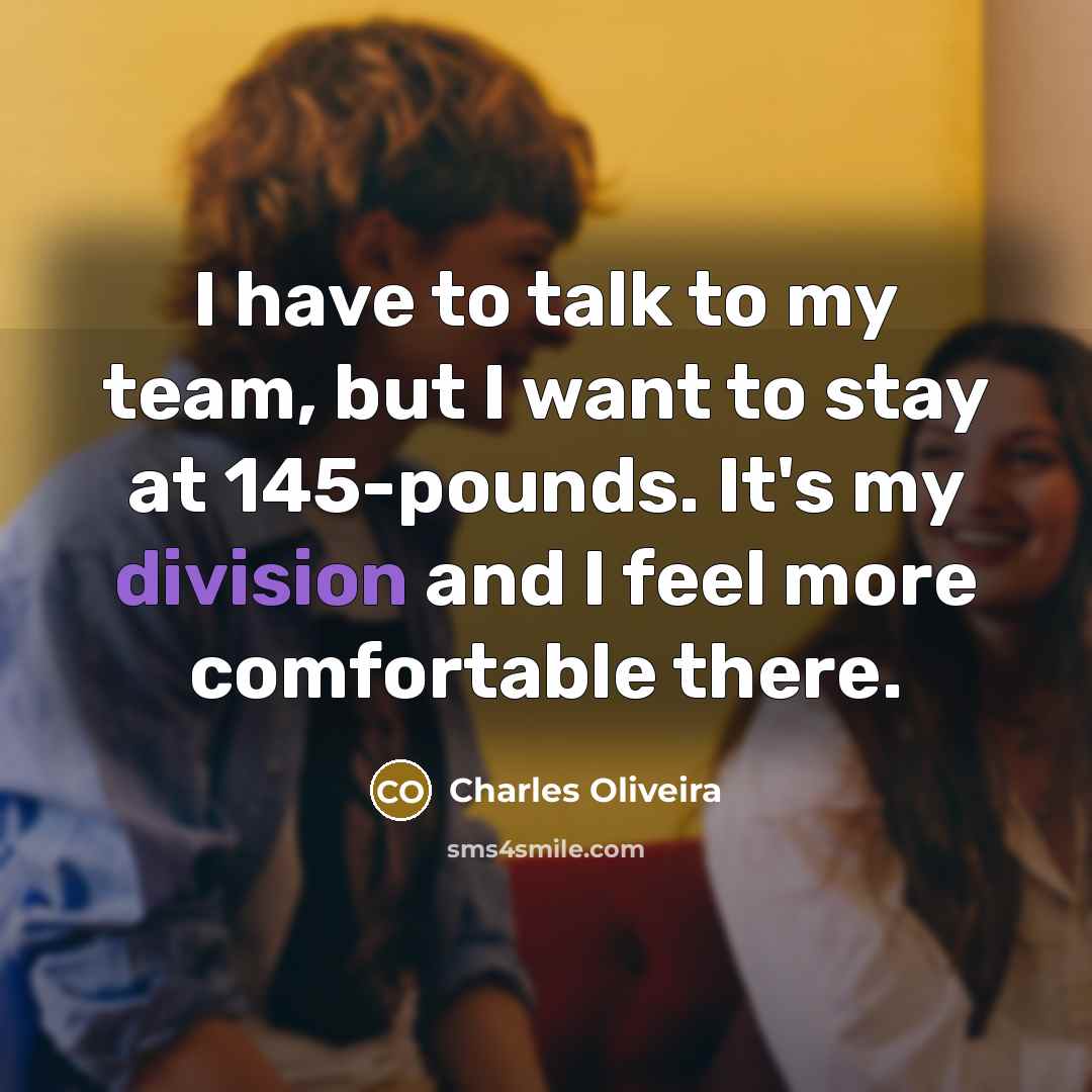 “I have to talk to my team, but I want…” quote by Charles Oliveira