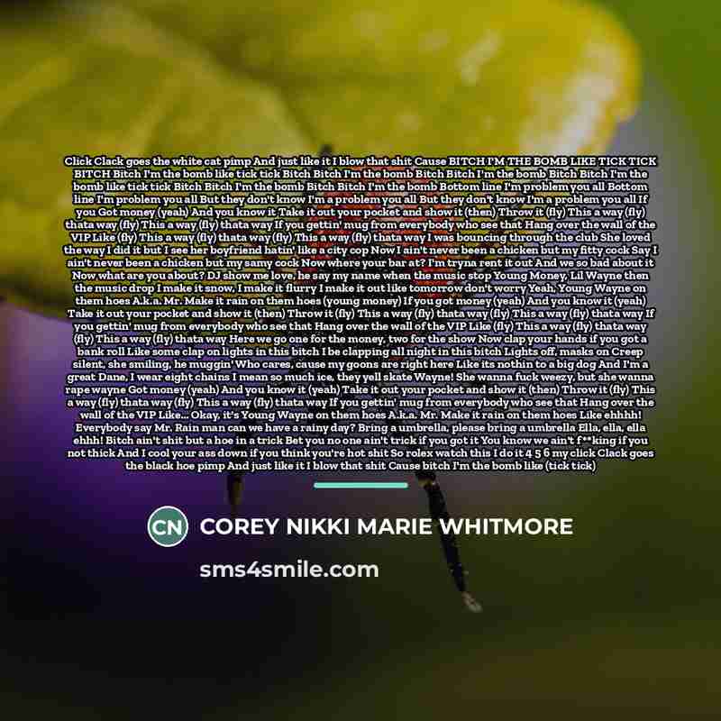 “Click Clack goes the white cat pimp And just like…” quote by COREY NIKKI MARIE WHITMORE