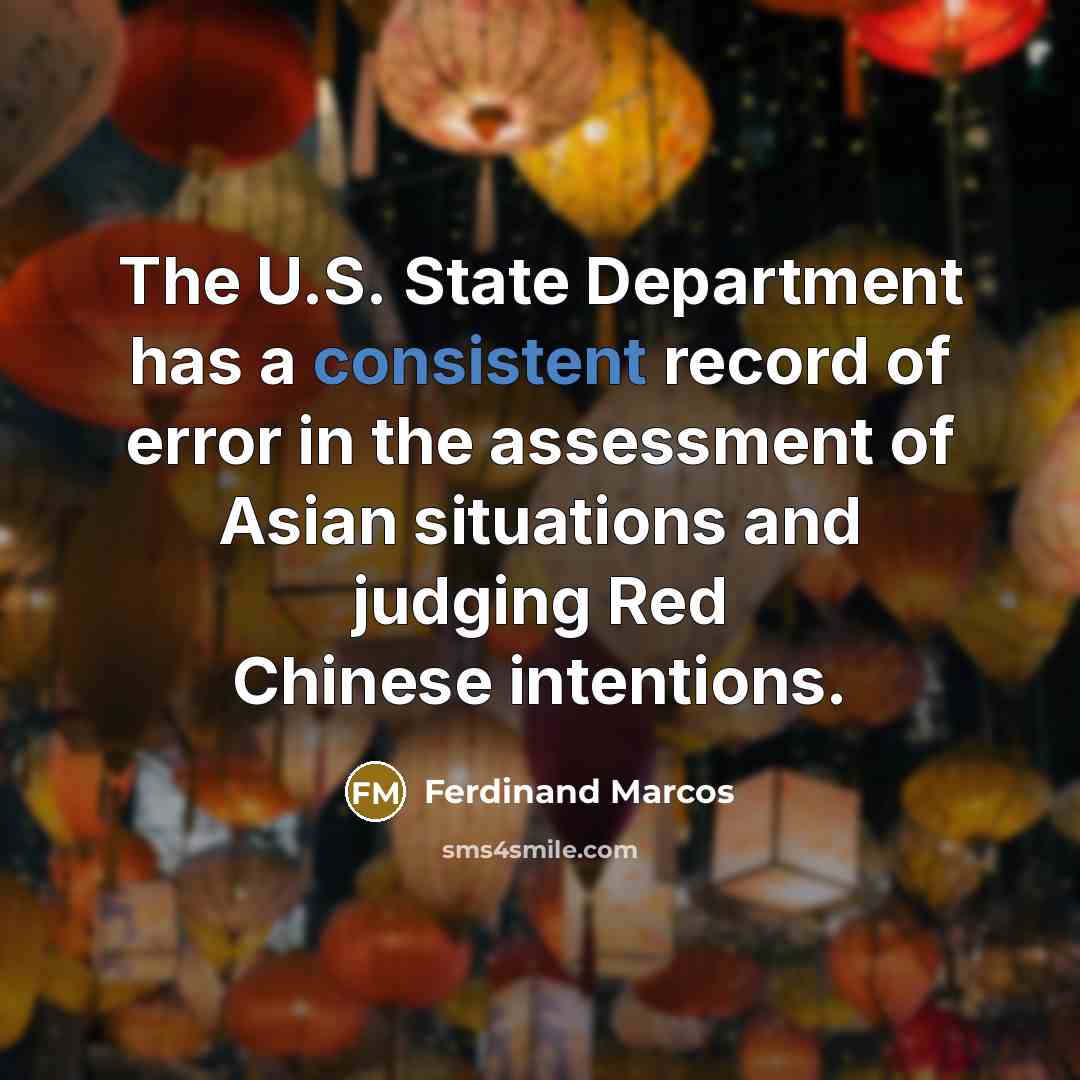 “The U.S. State Department has a consistent record of error…” quote by Ferdinand Marcos