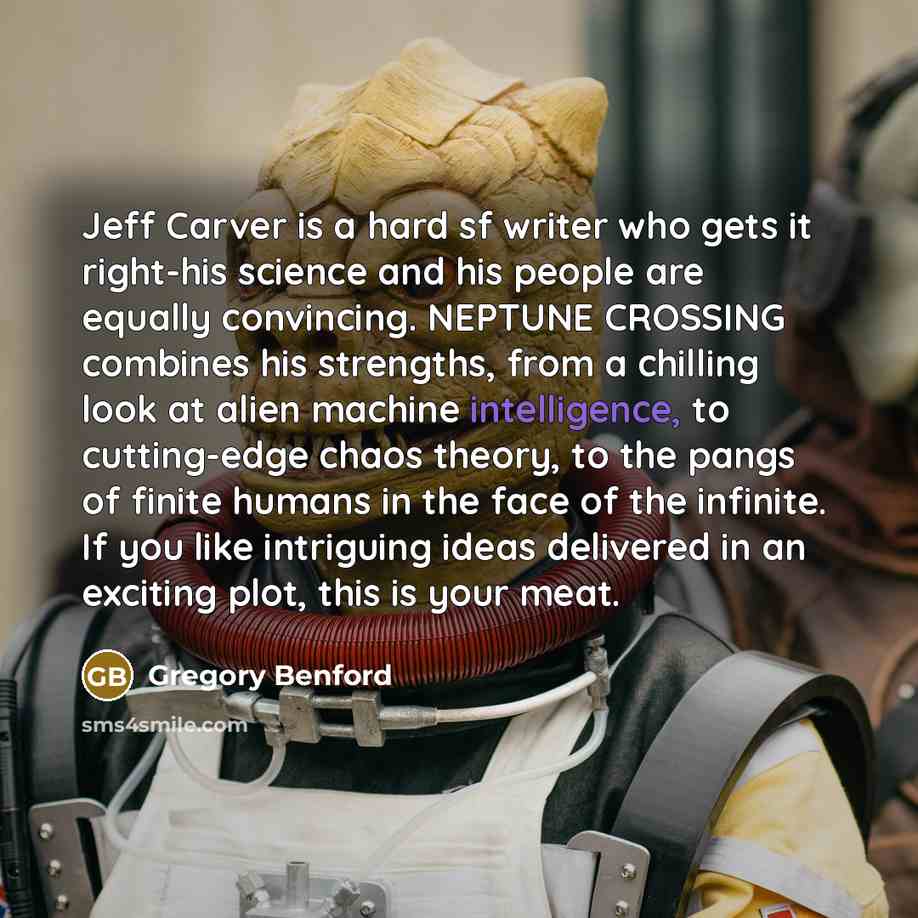 “Jeff Carver is a hard sf writer who gets it…” quote by Gregory Benford