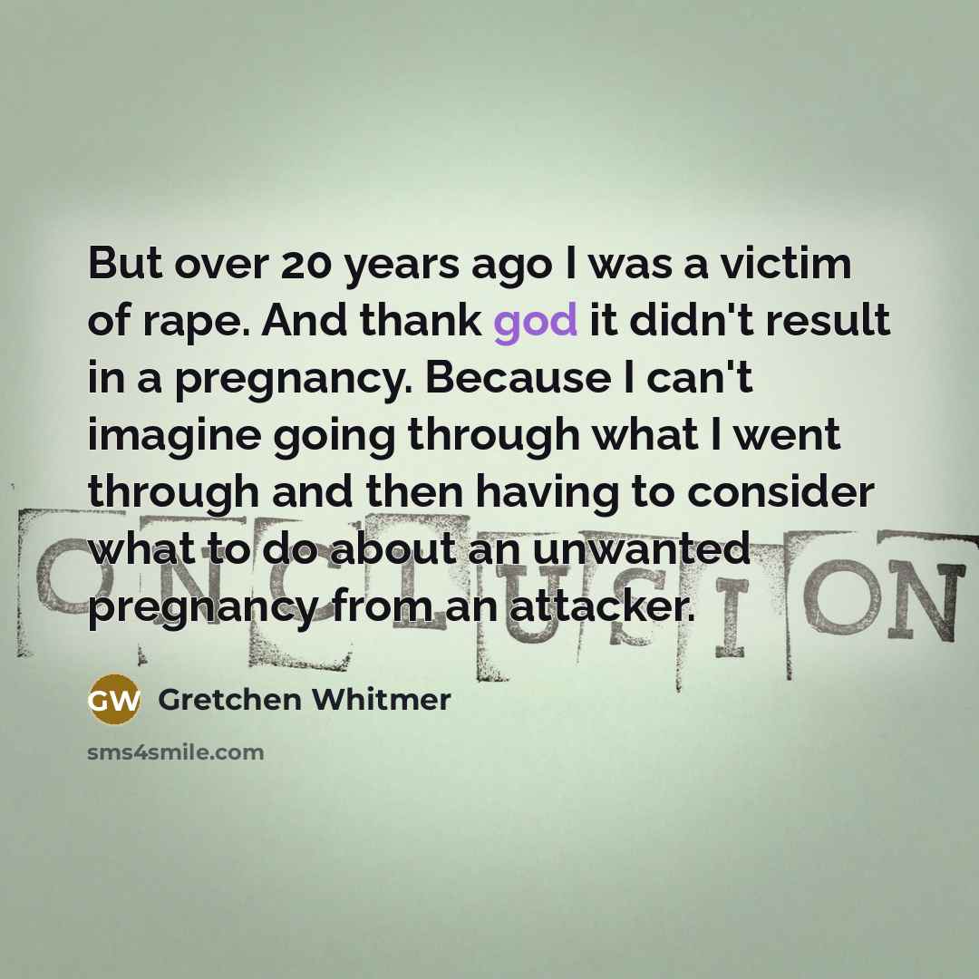 “But over 20 years ago I was a victim of…” quote by Gretchen Whitmer