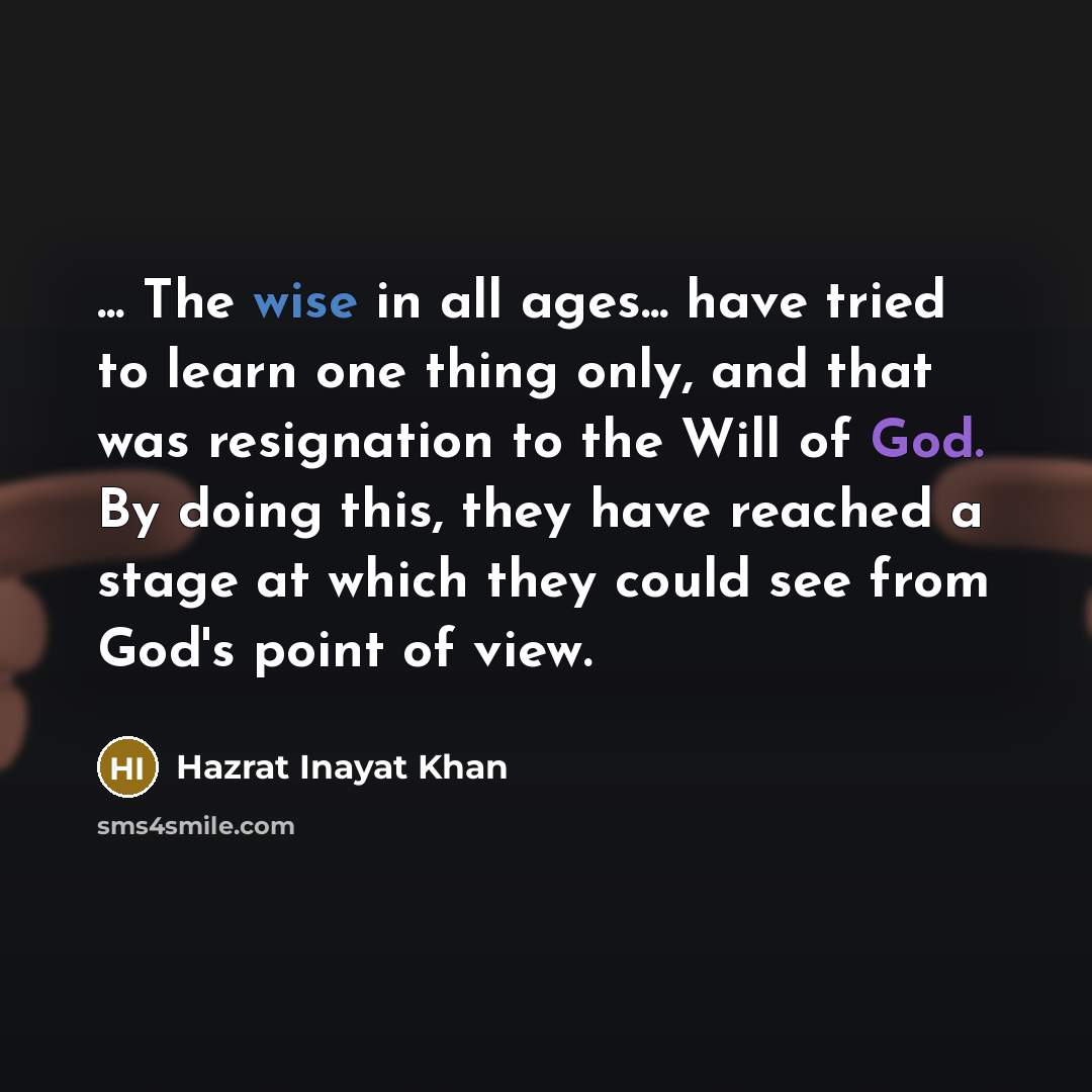 “... The wise in all ages... have tried to learn…” quote by Hazrat Inayat Khan