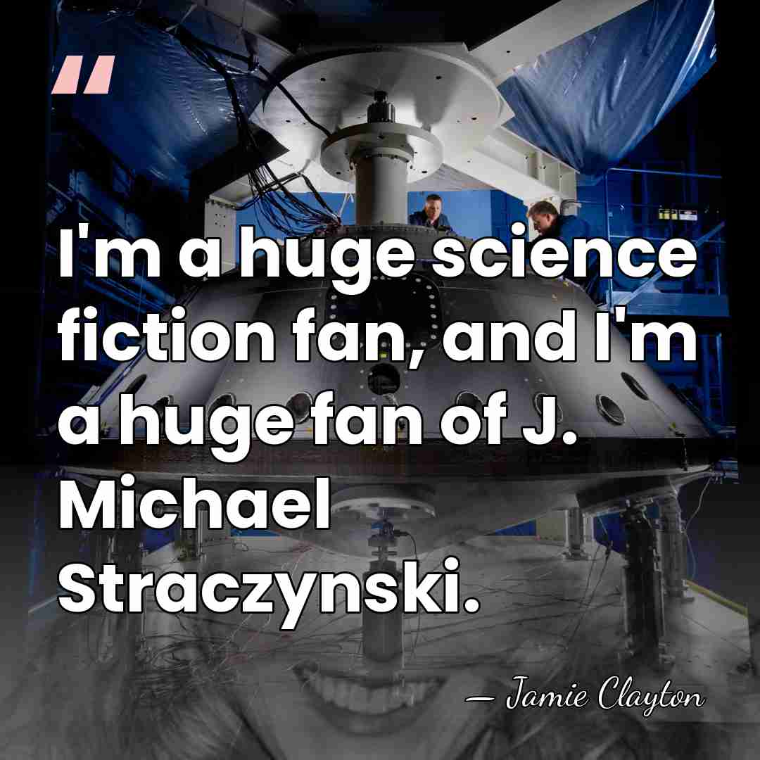 I'm a huge science fiction fan, and I'm a huge fan of&hellip; - Jamie Clayton