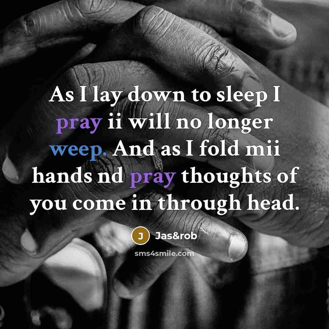 “As I lay down to sleep I pray ii will…” quote by Jas&rob