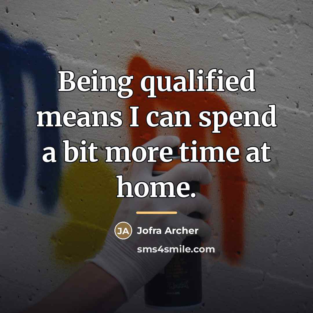 “Being qualified means I can spend a bit more time…” quote by Jofra Archer