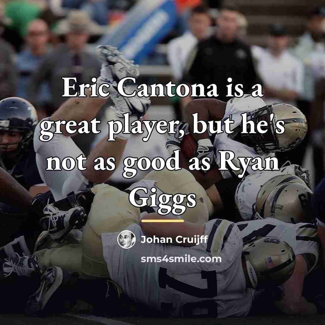 “Eric Cantona is a great player, but he's not as…” quote by Johan Cruijff