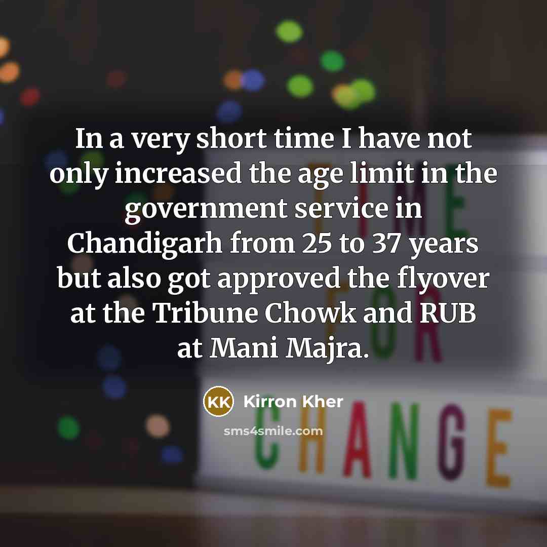 “In a very short time I have not only increased…” quote by Kirron Kher