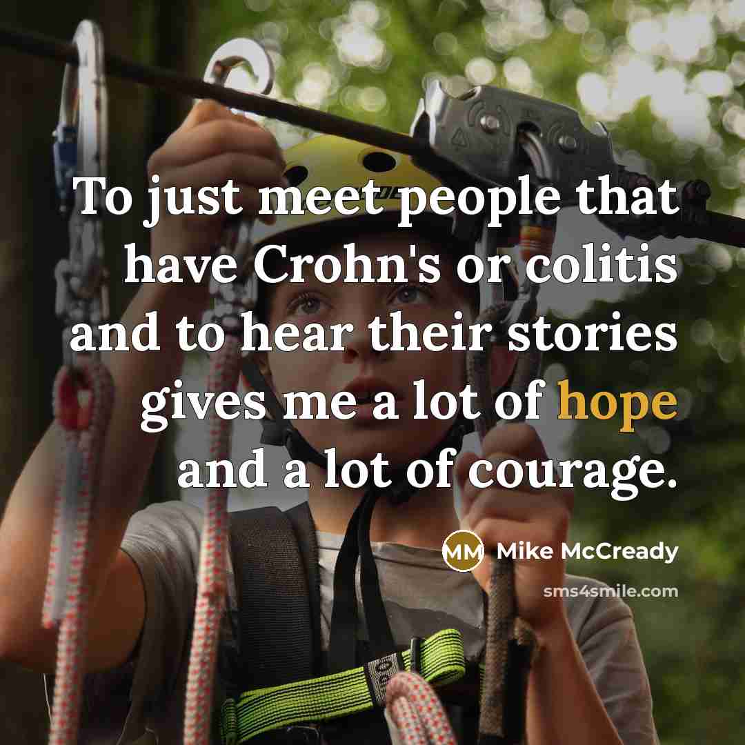 “To just meet people that have Crohn's or colitis and…” quote by Mike McCready