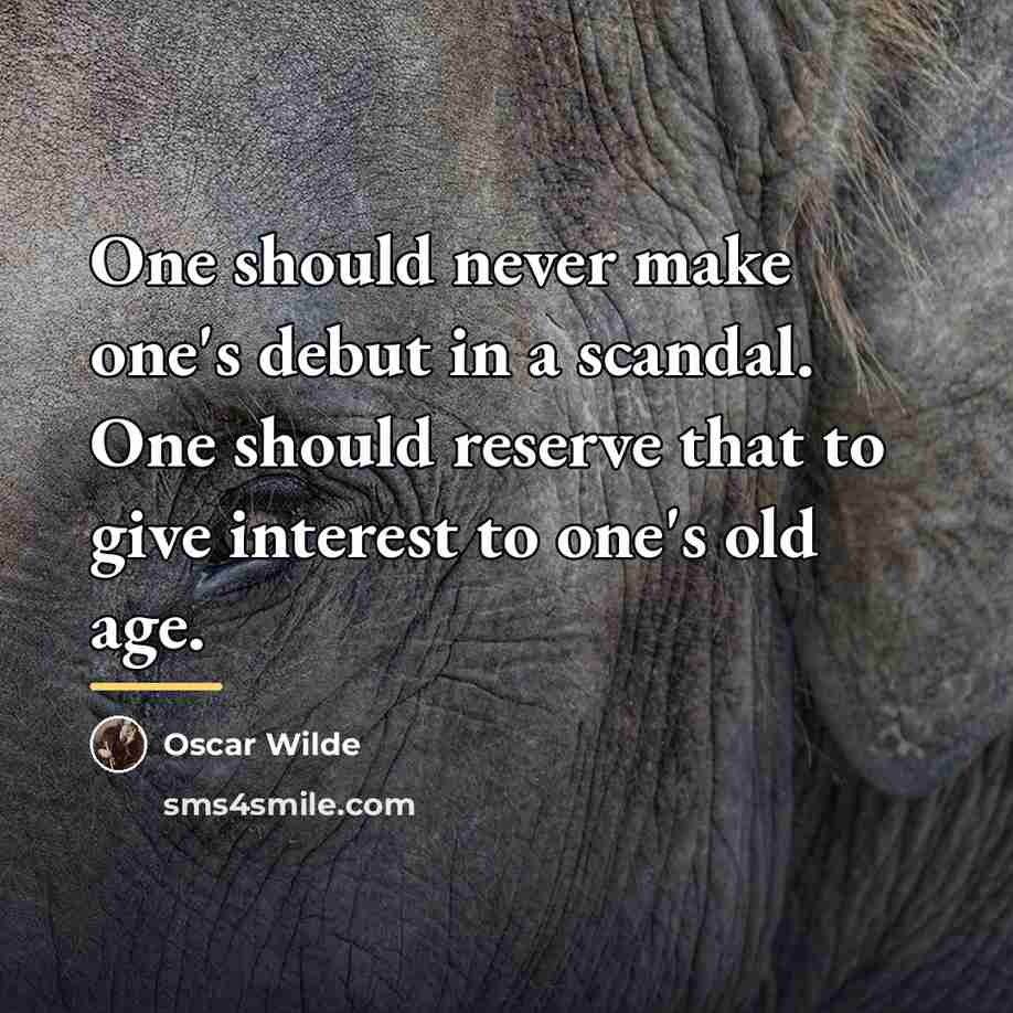 “One should never make one's debut in a scandal. One…” quote by Oscar Wilde