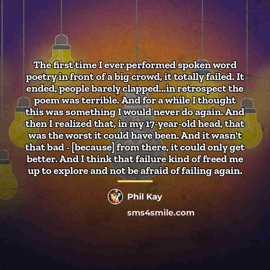 “The first time I ever performed spoken word poetry in…” quote by Phil Kay