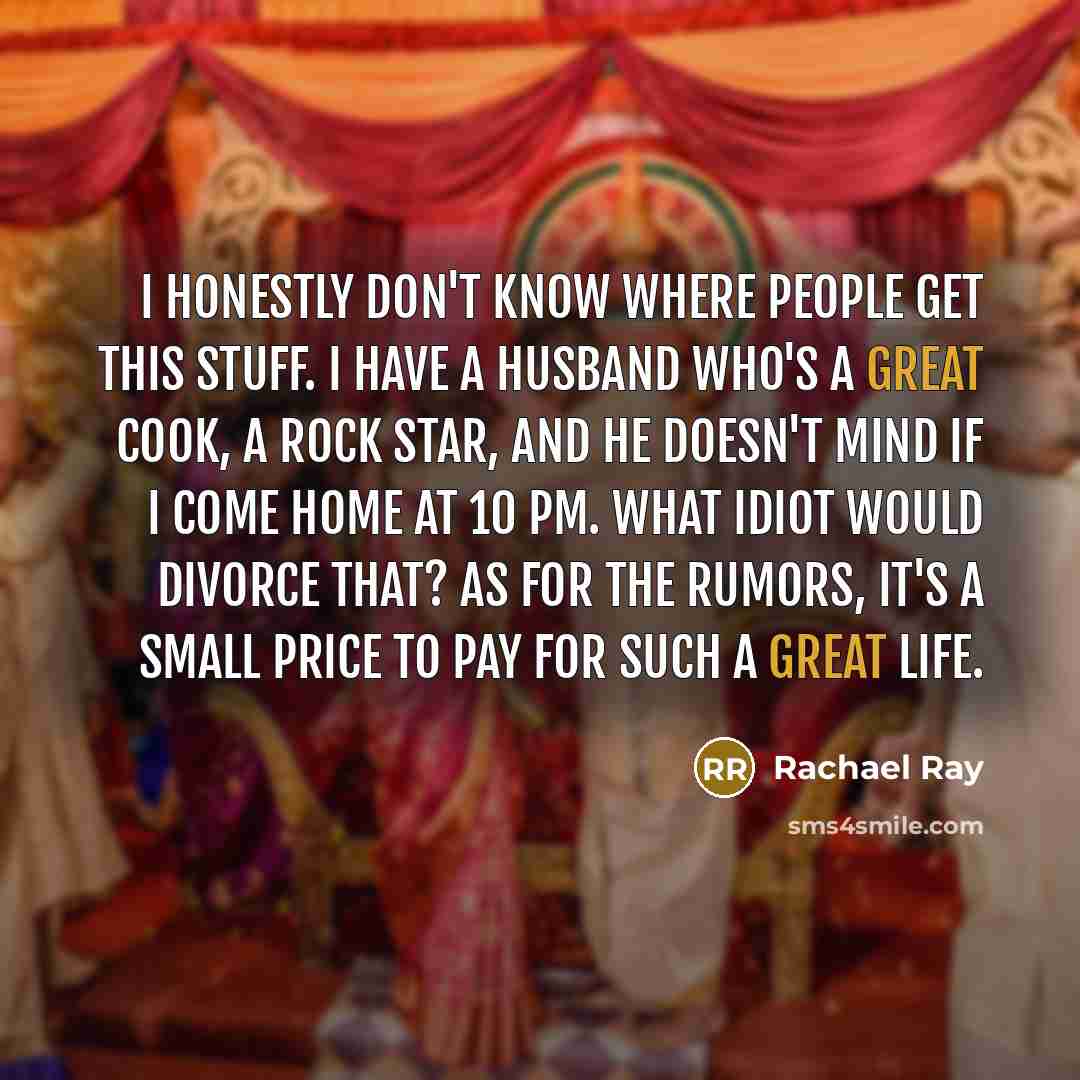 “I honestly don't know where people get this stuff. I…” quote by Rachael Ray