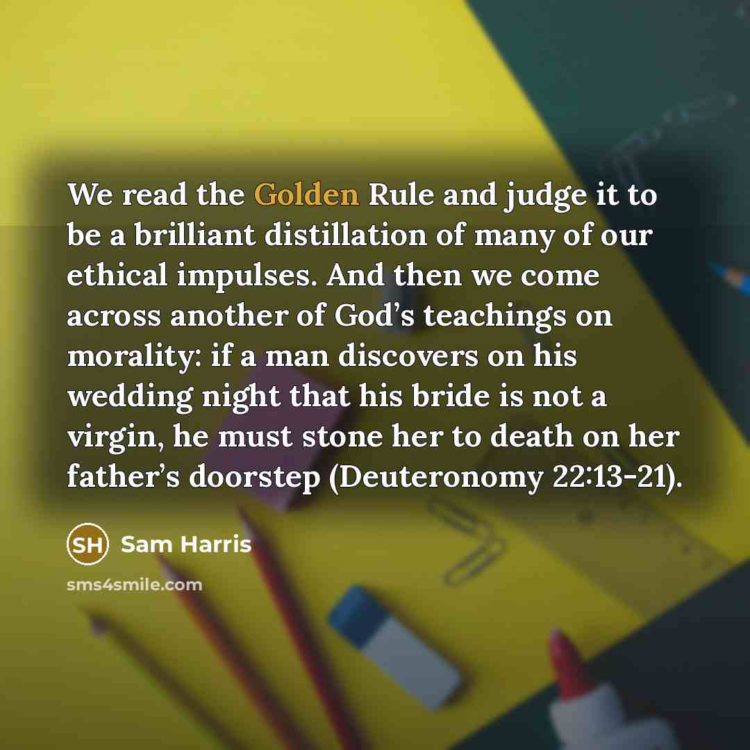“We read the Golden Rule and judge it to be…” quote by Sam Harris