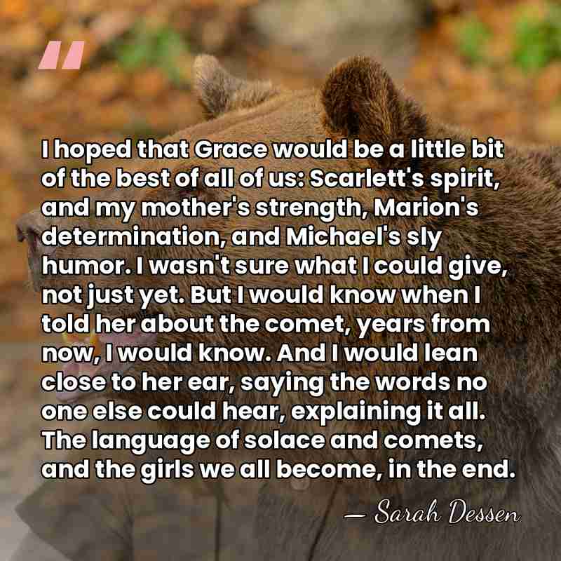 I hoped that Grace would be a little bit of the best&hellip; - Sarah Dessen