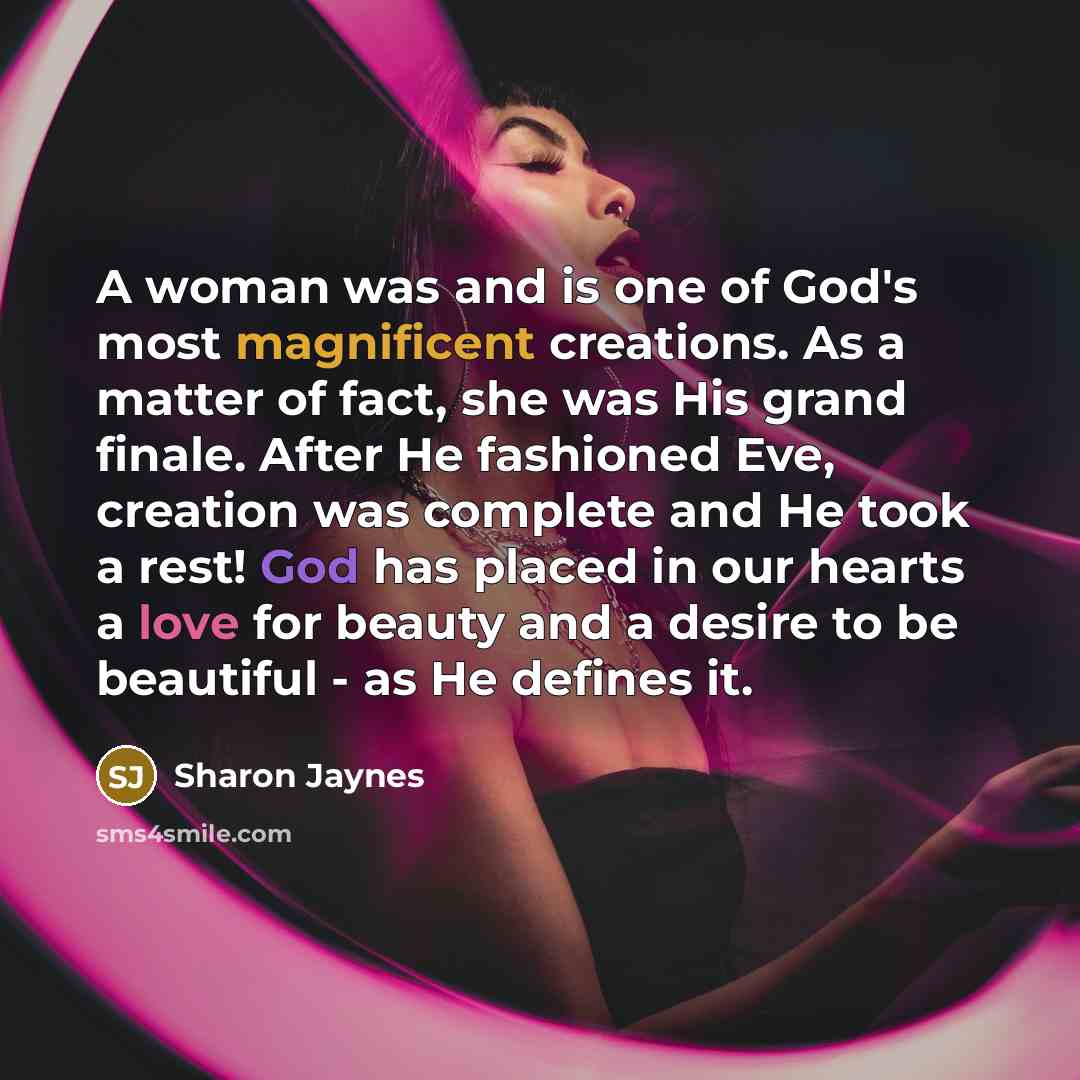 “A woman was and is one of God's most magnificent…” quote by Sharon Jaynes