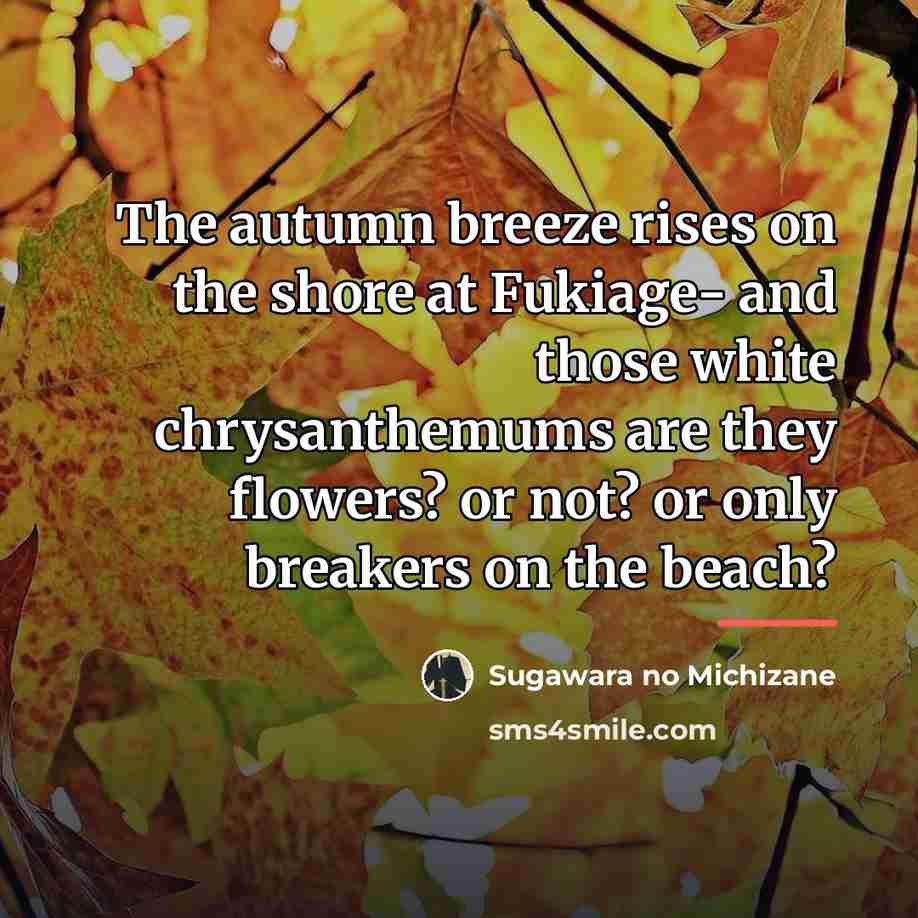 “The autumn breeze rises on the shore at Fukiage- and…” quote by Sugawara no Michizane