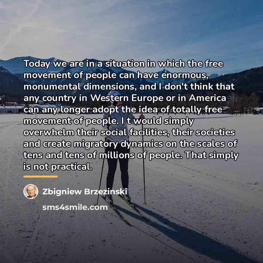 “Today we are in a situation in which the free…” quote by Zbigniew Brzezinski