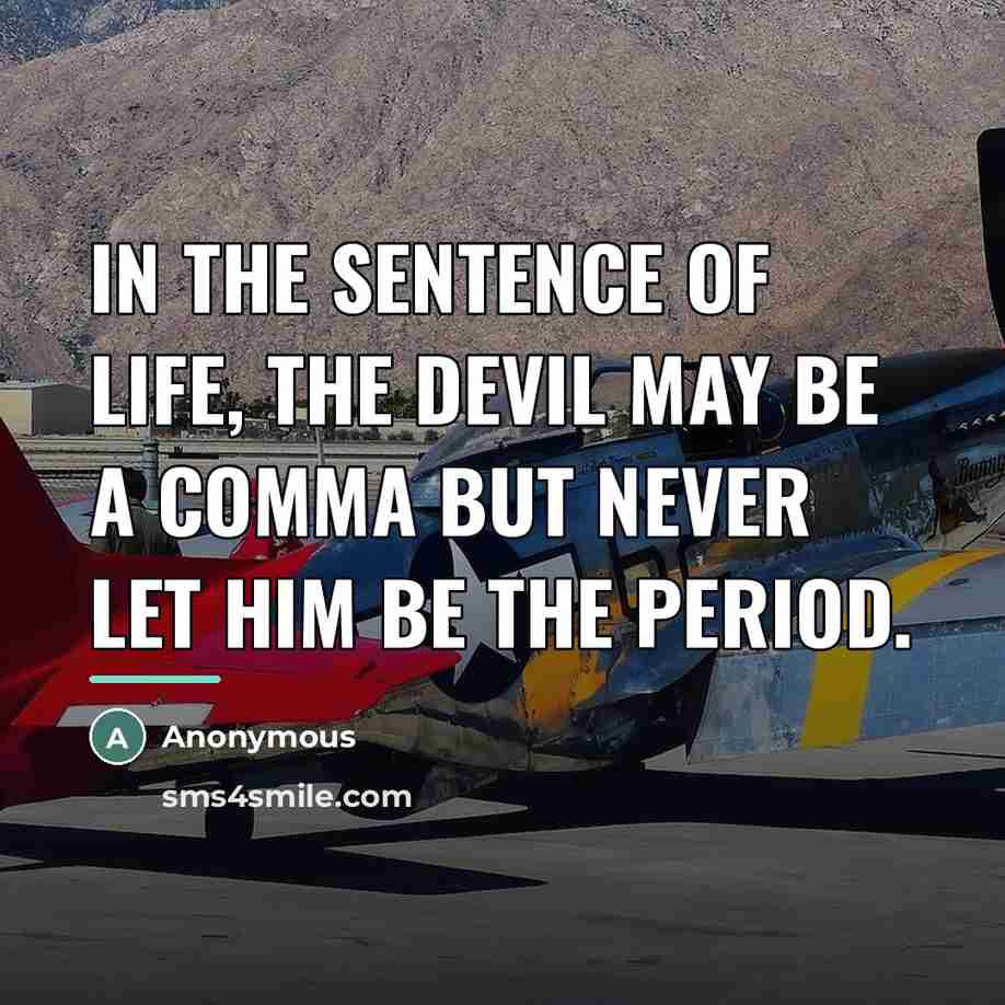 “In the sentence of life, the devil may be a…” quote by Anonymous