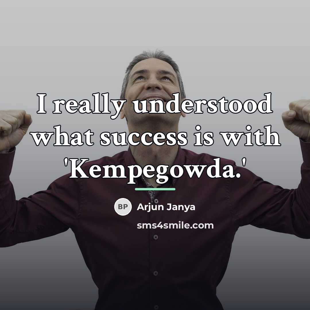 “I really understood what success is with 'Kempegowda.'…” quote by Arjun Janya