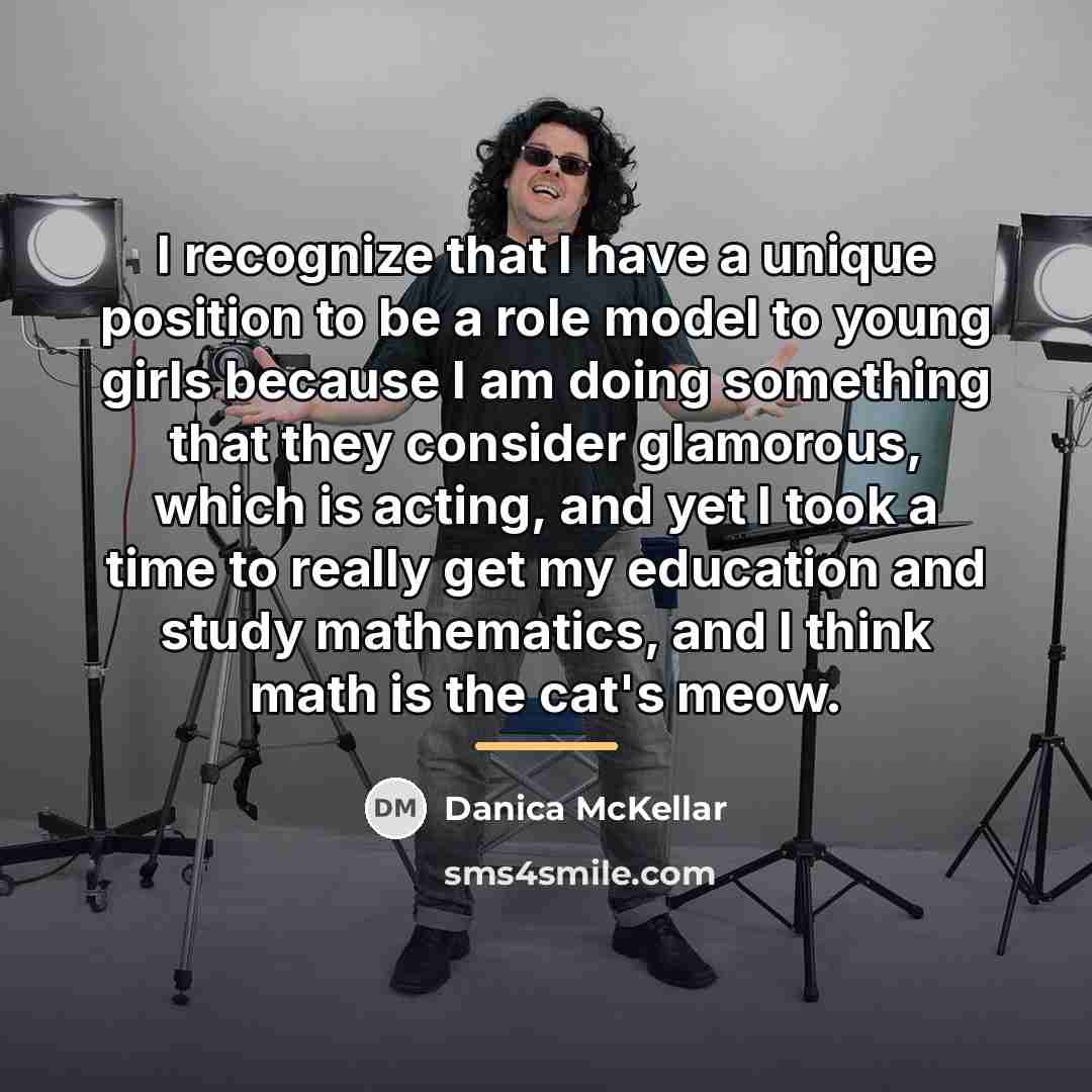 “I recognize that I have a unique position to be…” quote by Danica McKellar