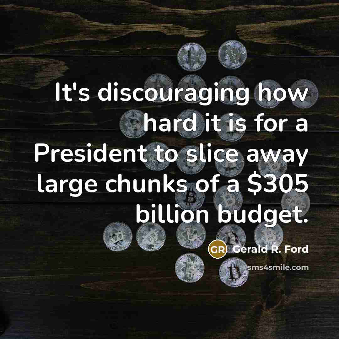 “It's discouraging how hard it is for a President to…” quote by Gerald R. Ford