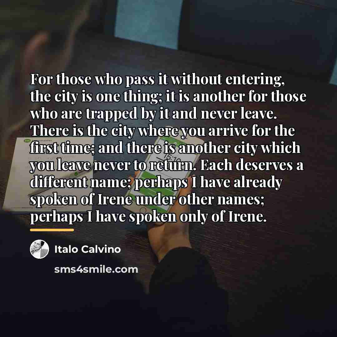 “For those who pass it without entering, the city is…” quote by Italo Calvino