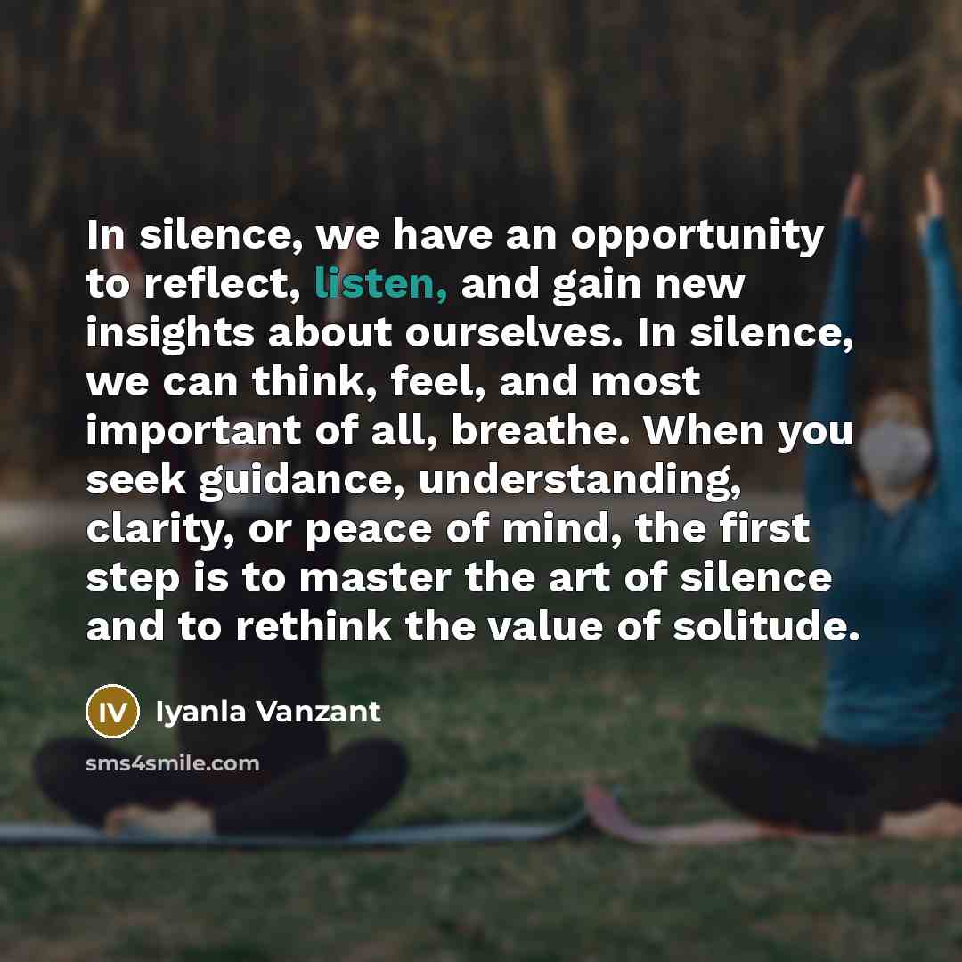 “In silence, we have an opportunity to reflect, listen, and…” quote by Iyanla Vanzant
